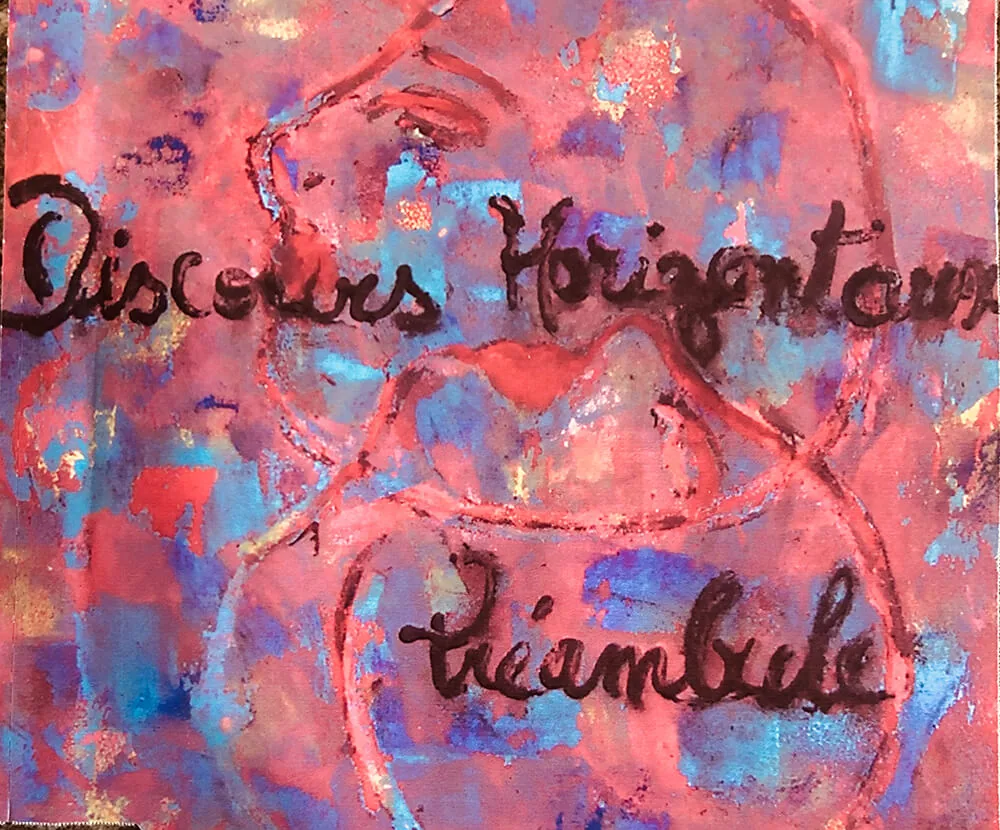 Pochette peinte : les mots Discours Horizontaux et Préambule tracés à la main sur un fond rose, bleu et rouge.